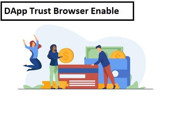 ¿Como habilito el navegador DApp en Trust Wallet